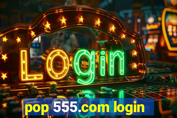 pop 555.com login